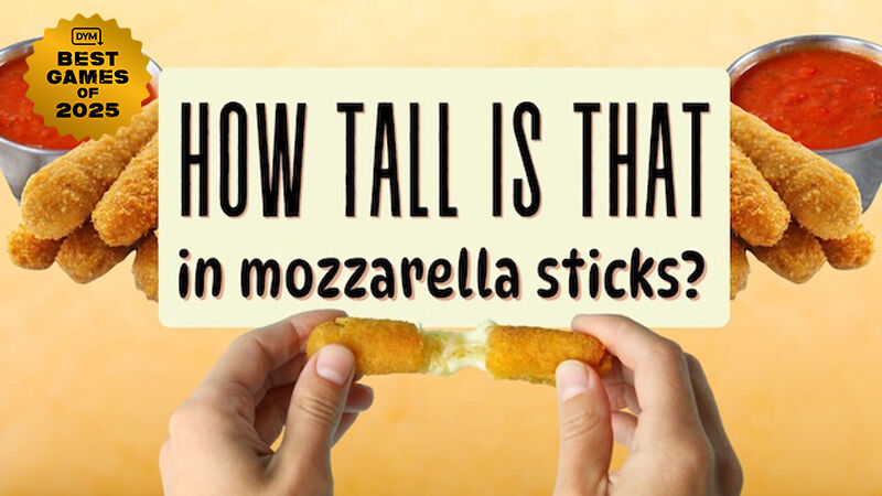 How Tall is That in Mozzarella Sticks?